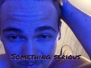 Something_serious