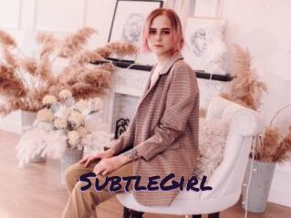 SubtleGirl