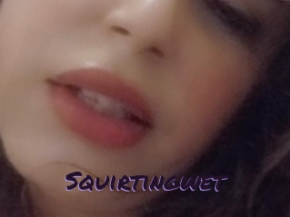 Squirtingwet