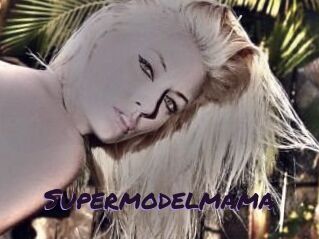 Supermodelmama