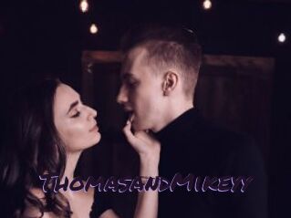 ThomasandMikeyy
