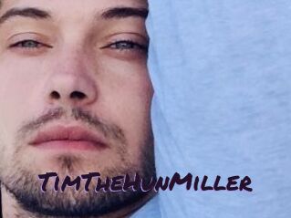 TimTheHunMiller