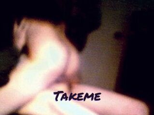 Takeme