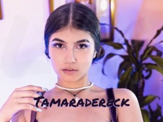 Tamaradereck