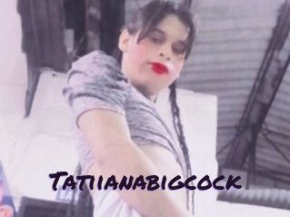 Tatiianabigcock