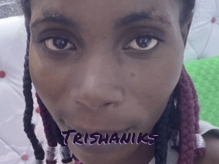 Trishaniks