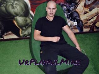 UrPlayfulMike