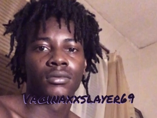 Vaginaxxslayer69