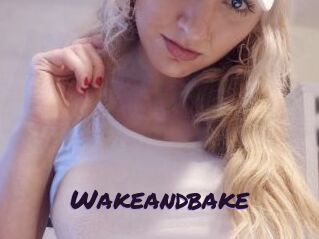 Wakeandbake