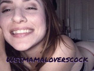 Wetmamaloverscock