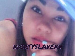 XDIRTYSLAVEXX