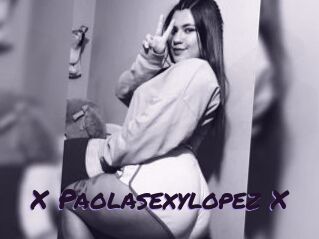 X_Paolasexylopez_X