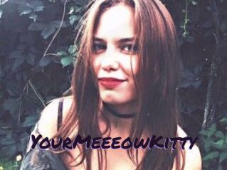 YourMeeeowKitty