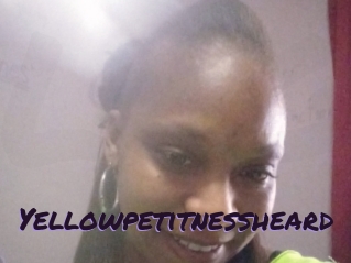 Yellowpetitnessheard