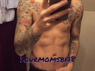 Yourmomsbf18